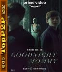 Dobranoc, mamusiu / Goodnight Mommy (2022) [1080p] [WEB-DL] [x264] [DD5.1-ToP2P] [Lektor PL]