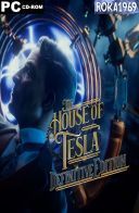 The House of Tesla: Definitive Edition [v109] *2025* [MULTI-PL] [PORTABLE] [EXE]