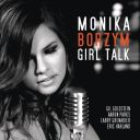 Monika Borzym (with Gil Goldstein, Aaron Parks, Larry Grenadier, Eric Harland) - Girl Talk - [2011] [MP3@320 kbps]