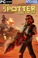 The Spotter Dig or Die [v1.0.5] *2026* [MULTI-PL] [PORTABLE] [EXE]