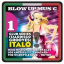 (Italo-Disco)  VA - Blow Up Disco, Vol.1 - Club Series Italodisco Grooves - 2019, [FLAC]
